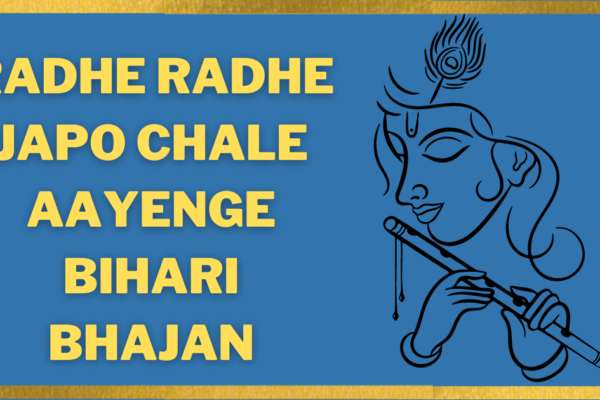 Radhe-Radhe-Japo-Chale-Aayenge-Bihari-Bhajan